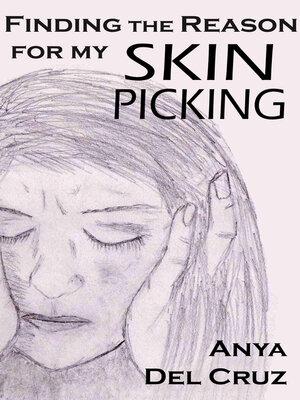 cover image of Finding the Reason for my Skin Picking
